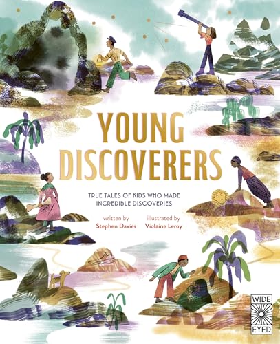 Young Discoverers: Adventures in Real-Life Curiosity and Discovery