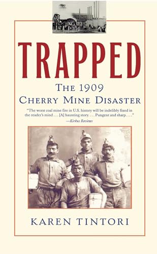 Trapped: The 1909 Cherry Mine Disaster