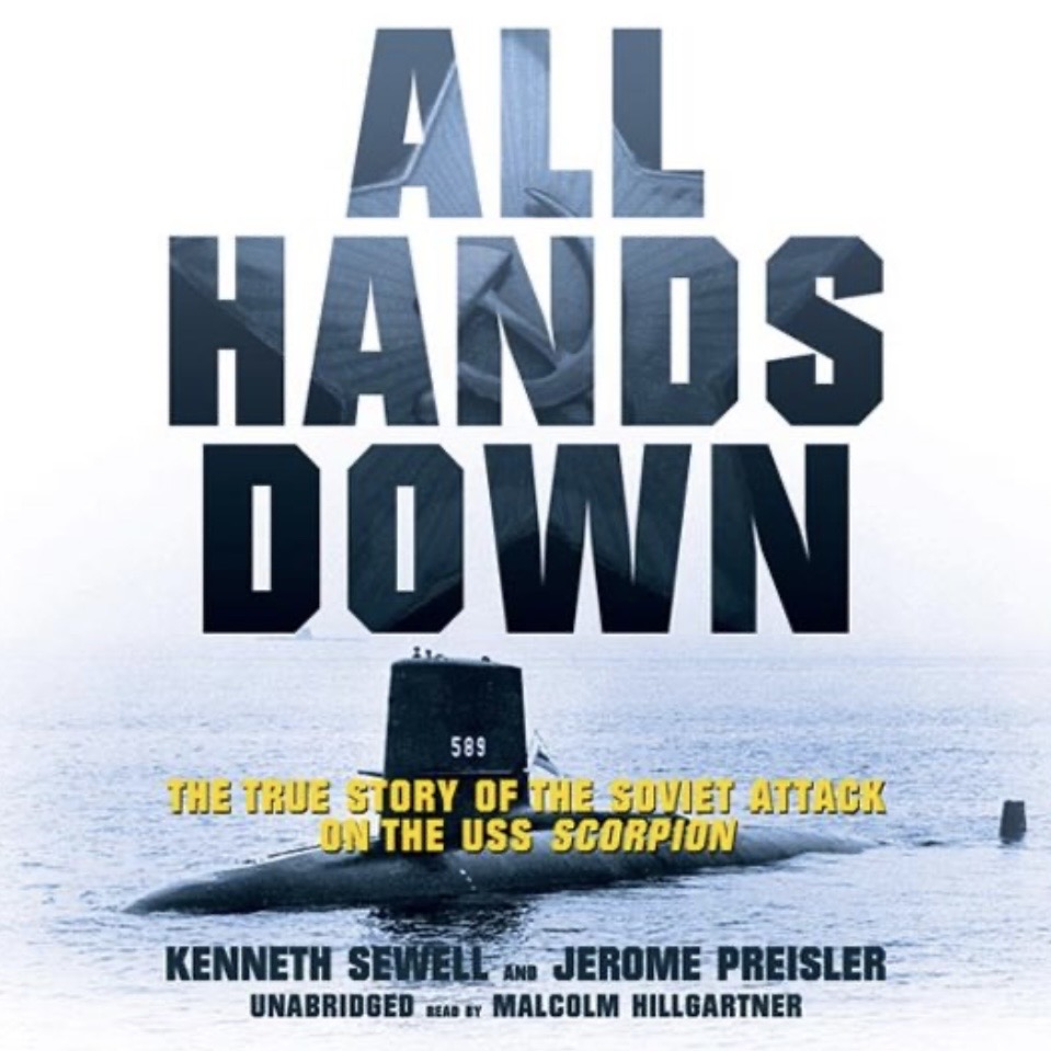 Cover of All Hands Down: The True Story of the Soviet Attack on the USS Scorpion