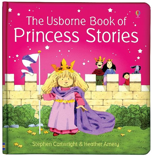 Cover of The Usborne Book of Princess Stories