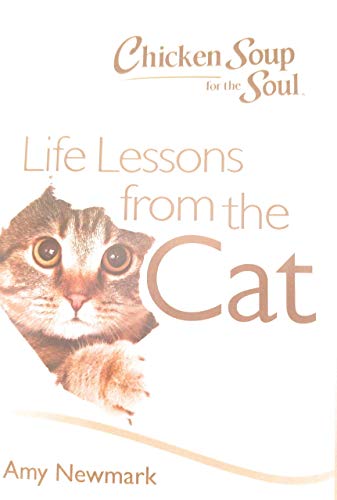Chicken Soup for the Soul: Life Lessons from the Cat