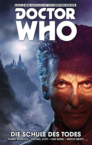 Cover of Doctor Who - Der zwolfte Doctor 04: Bd. 4: Die Schule des Todes