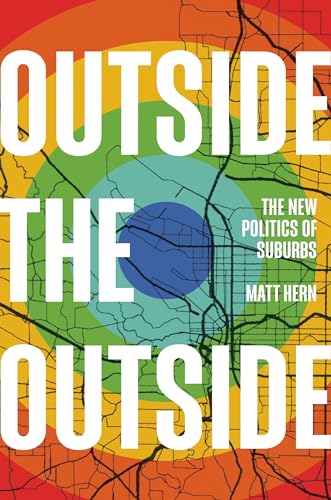Cover of Outside the Outside: The New Politics of Suburbs