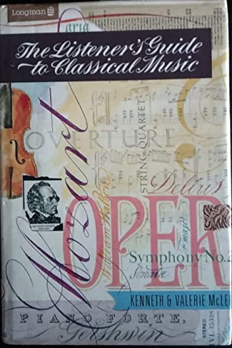 Listeners' Guide to Classical Music: An Introduction to the Great Classical Composers and Their Works