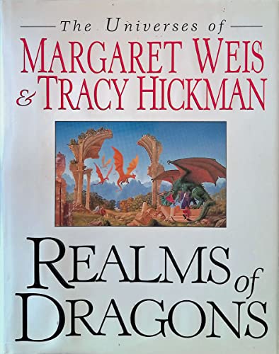 Realms of Dragons: The Universes of Margaret Weis and Tracy Hickman