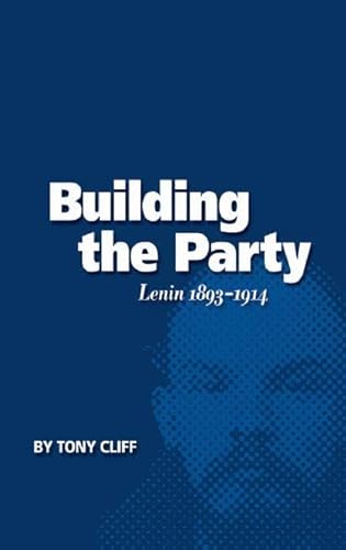 Cover of Building the Party: Lenin 1893-1914