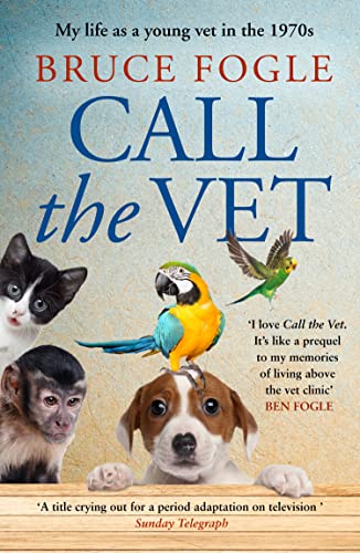 Cover of Call the Vet My Life As a Young Vet in The 1970s
