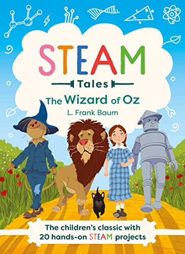 Cover of Wizard of Oz The Children's Classic with 20 Hands-On STEAM Activities
