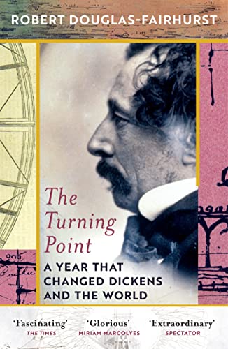 Cover of Turning Point A Year That Changed Dickens and the World