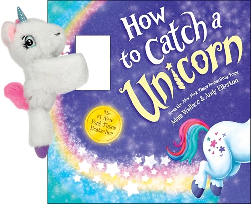 Snap and Snuggle How to Catch a Unicorn