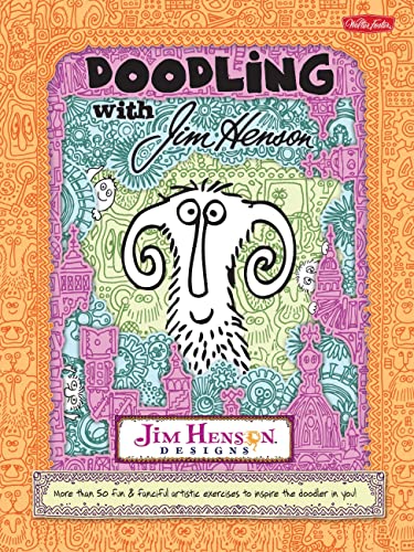 Cover of Doodling with Jim Henson: More than 50 fun & fanciful artistic exercises to inspire the doodler in you!