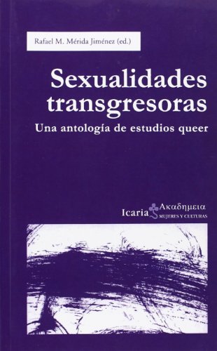 Sexualidades transgresoras. Una antologia de estudios queer