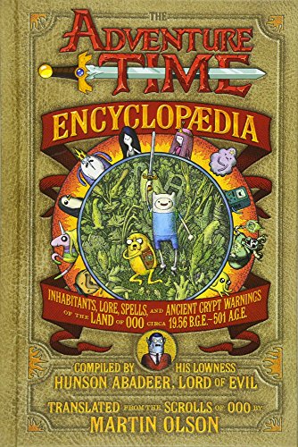 Cover of The Adventure Time Encyclopaedia: Inhabitants, Lore, Spells, and Ancient Crypt Warnings of the Land of Ooo