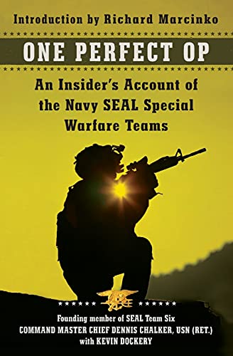 One Perfect Op: An Insider's Account of the Navy Seal Special Warfare Teams