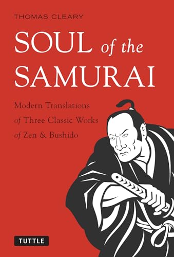 Cover of Soul of the Samurai: Modern Translations of Three Classic Works of Zen & Bushido