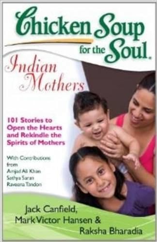 Chicken Soup for the Soul: Indian Mothers