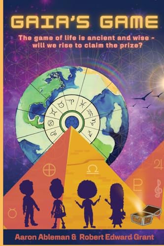 Gaia's Game: The game of life is ancient and wise - will we rise to claim the prize?