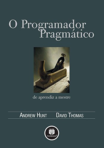 O Programador Pragmatico - De Aprendiz a Mestre