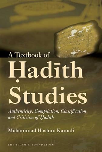 Cover of A Textbook of Hadith Studies: Authenticity, Compilation, Classification and Criticism of Hadith
