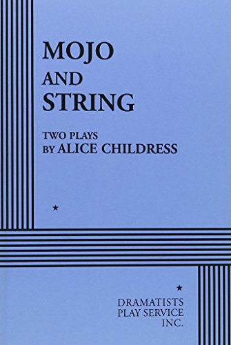 Mojo and String: Two Plays