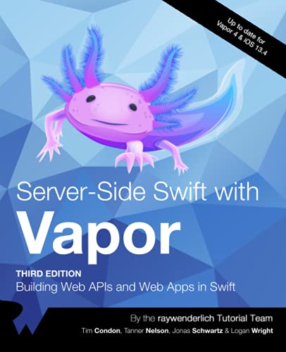 Server Side Swift with Vapor: Building Web APIs and Web Apps in Swift