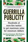Cover of Guerrilla Publicity: Hundreds of Sure-Fire Tactics to Get Maximum Sales for Minimum Dollars