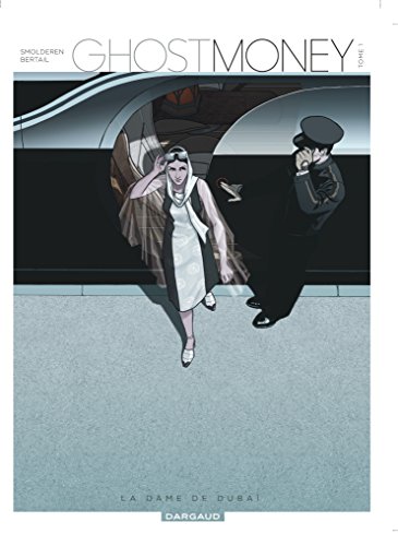 Ghost Money, Tome 1 : La dame de Dubai