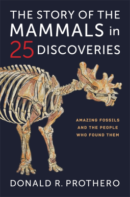 Cover of The Story of the Mammals in 25 Discoveries: Amazing Fossils and the People Who Found Them