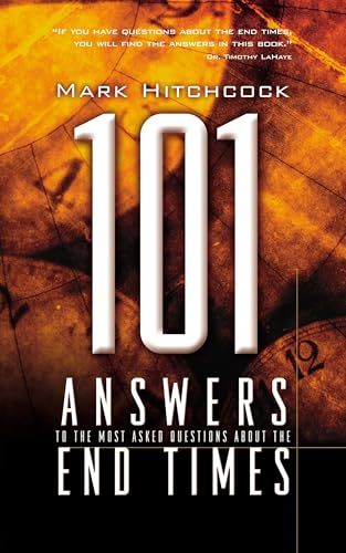 101 Answers to the Most Asked Questions about the End Times