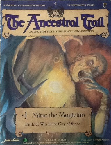 Mirra the Magician; Batle of Wits in the City of Stone (The Ancestral Trail: An Epic Story of Myths, Magic and Monsters, Volume 4)
