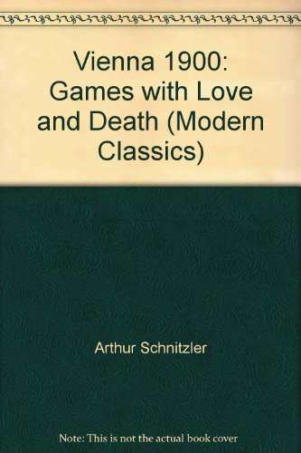 Vienna 1900: Games With Love And Death