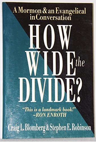 Cover of How Wide the Divide?: A Mormon & an Evangelical in Conversation
