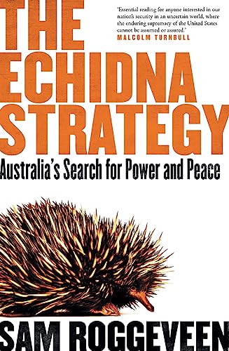 Cover of The Echidna Strategy: Australia's Search for Power and Peace