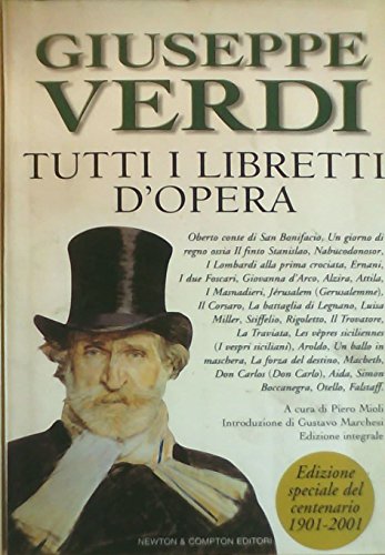 Tutti i libretti d'opera: Giuseppe Verdi