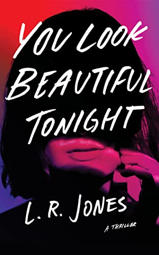 Cover of You Look Beautiful Tonight: A Thriller