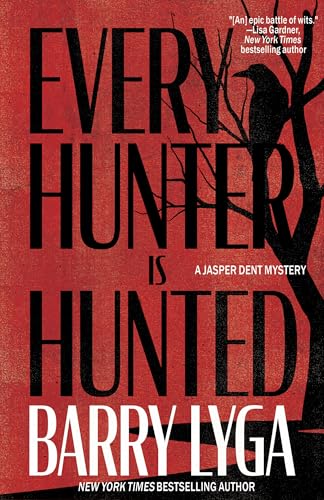 Cover of Every Hunter Is Hunted: A Novel
