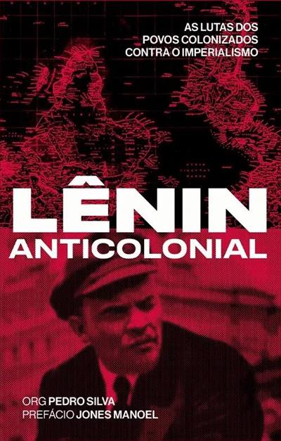 Cover of Lenin anticolonial: as lutas dos povos colonizados contra o imperialismo
