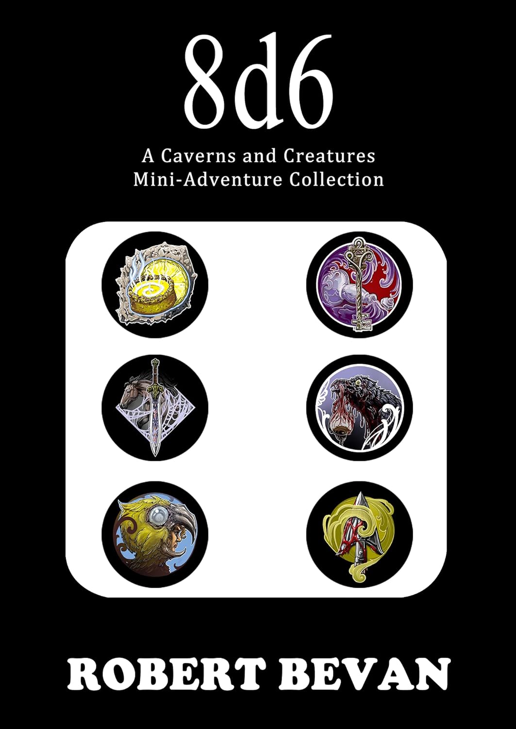 8d6: A Caverns and Creatures Mini-Adventure Collection