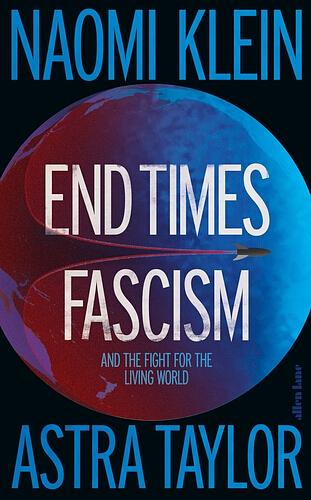 Cover of End Times Fascism: And the Fight for the Living World
