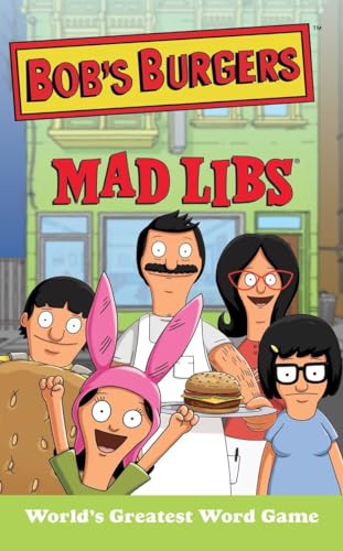 Bob's Burgers Mad Libs: World's Greatest Word Game