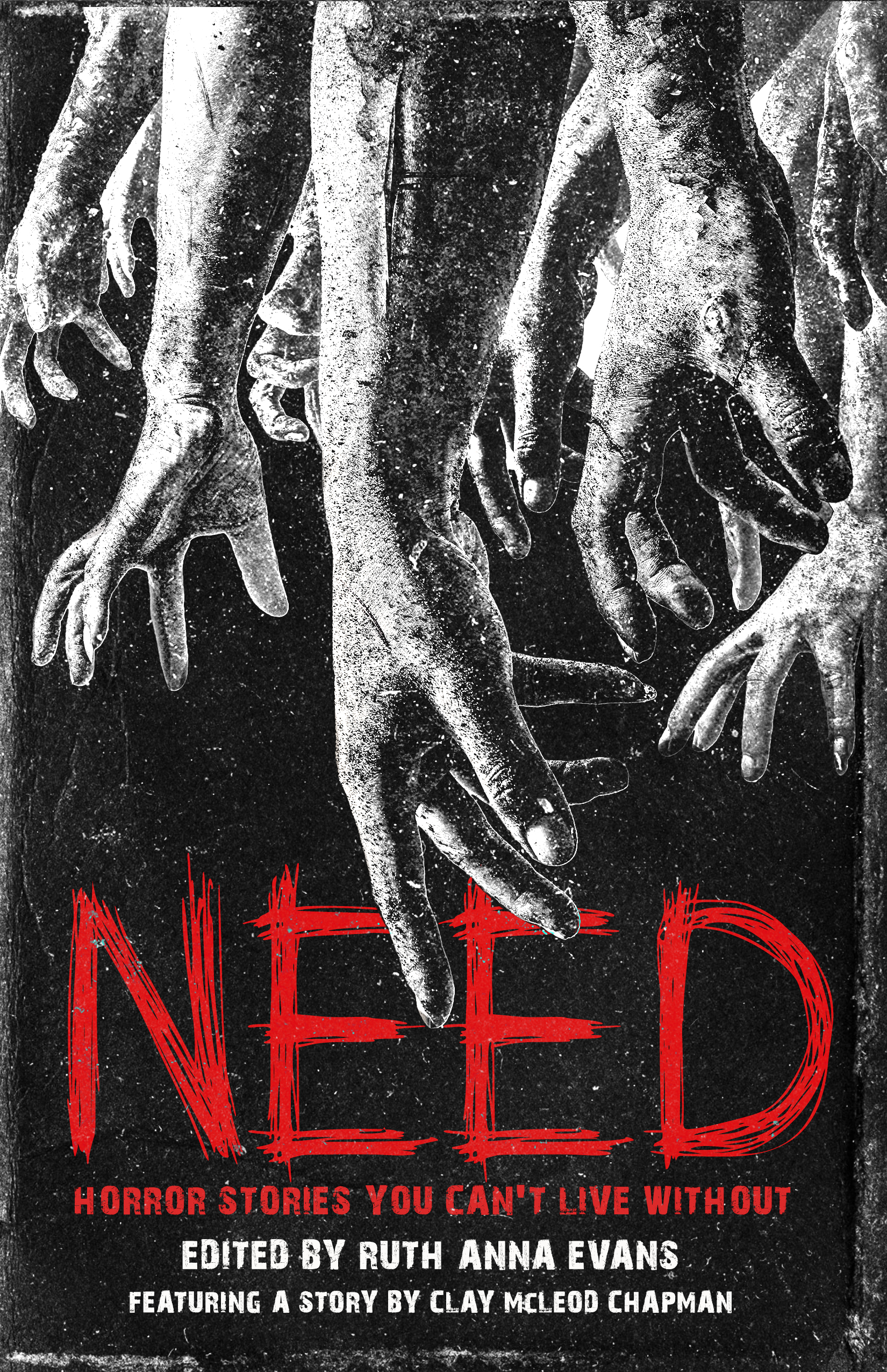 Need: Horror Stories You Can't Live Without