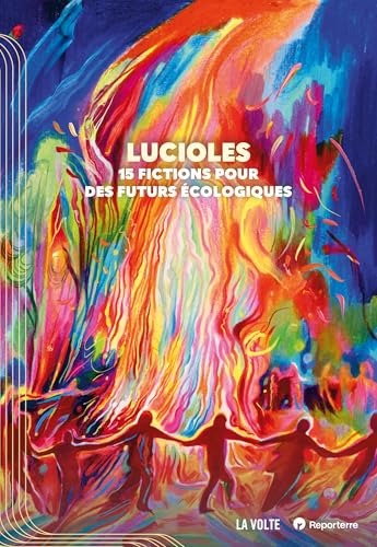 Lucioles : 15 denouements pour des futurs ecologiques