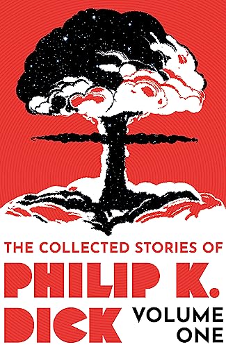 Cover of The Collected Stories of Philip K. Dick (Gateway), Volume 1