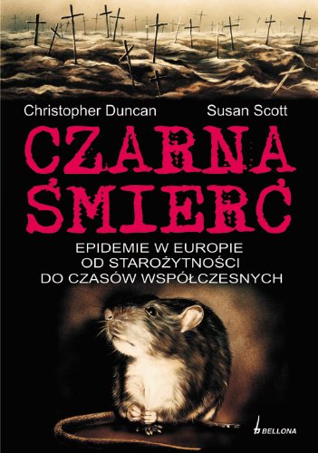 Cover of Czarna smierc: epidemie w Europie od starozytnosci do czasow wspolczesnych