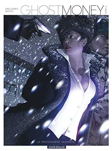 Ghost Money, Tome 4 : La prisonniere tashkite