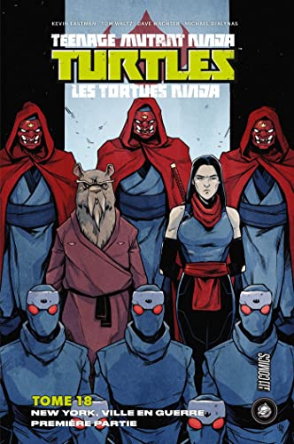 Les Tortues Ninja - TMNT, Tome 18 : New York, Ville en guerre - Premiere partie