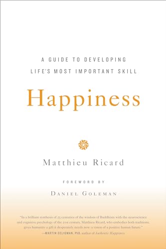 Cover of Happiness: A Guide to Developing Life's Most Important Skill