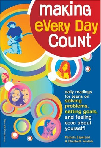 Cover of Making Every Day Count: Daily Readings for Young People on Solving Problem, Setting Goals, and Feeling Good About Yourself
