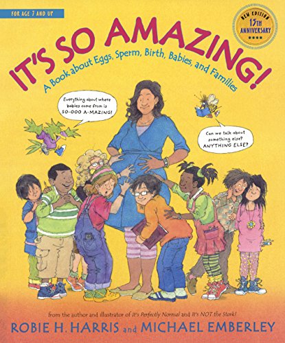 Cover of It's So Amazing!: A Book about Eggs, Sperm, Birth, Babies, and Families
