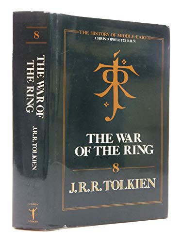 The War of the Ring: The History of The Lord of the Rings, Part Three